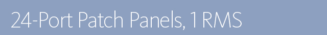 24-Ports Patch Panels, 1 RMS